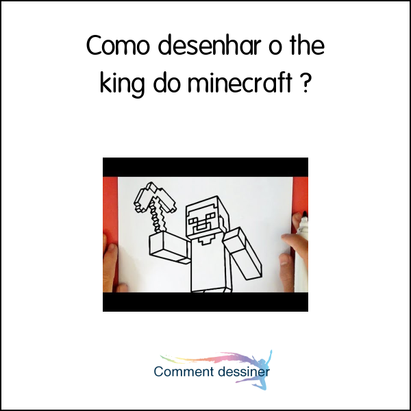 Como desenhar o the king do minecraft